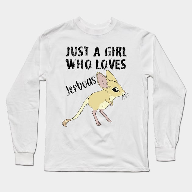 Just a Girl Who Loves Jerboas - black text Long Sleeve T-Shirt by DesignsBySaxton